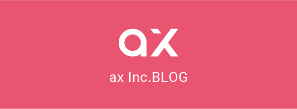 ax Inc. BLOG